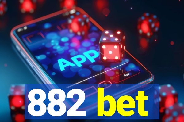 882 bet